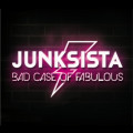 Junksista - Bad Case Of Fabulous / Limited Edition (2CD)