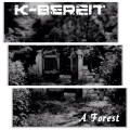 K-Bereit - A Forest / Limited Edition (7" Vinyl)