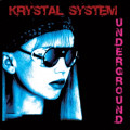 Krystal System - Underground / Limited Edition (2CD)