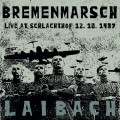 Laibach - Bremenmarsch - Live at Schlachthof 12.10.1987 (CD)