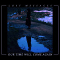 Lost Messages - Our Time Will Come Again / Limited Edition (MCD)
