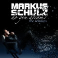 Markus Schulz - Do You Dream? The Remixes (2CD)