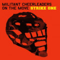 Militant Cheerleaders On The Move - Strike On (CD)