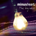 Minusheart - The Big Idea (CD)