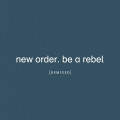 New Order - Be A Rebel Remixed / Limited Transparent Edition (2x 12" Vinyl)