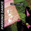 Parking Dance - Can't Explain (CD)