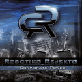 Robotiko Rejekto - Corporate Power (CD)
