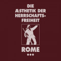 Rome - Die Aesthetik der Herrschaftsfreiheit - Band 3 / Limited Edition (12" Vinyl + CD)