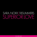 Sara Noxx feat. 18 Summers - Superior Love (The Dark Side) (MCD)