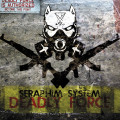 Seraphim System - Deadly Force (CD)