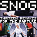 Snog - Thirteen Remakes For The Rapture / Remix Album (CD)