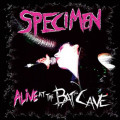 Specimen - Alive At The Batcave (CD)