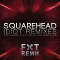 Squarehead - Idiot (featuring Celldweller) Remixes (CD)