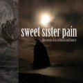 Sweet Sister Pain - The seven seas of blood and honey (CD)