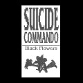 Suicide Commando - Black Flowers / Limited Edition (CD)