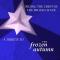 Various Artists - Riding the Crest of the Frozen Wave. A Tribute to The Frozen Autumn (CD)
