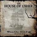 The House Of Usher - When Our Idols Fall (The Rare & The Obscure) (CD)