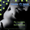 toxic N blue - Fly Tonight / Borderline (MCD)
