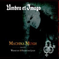 Umbra et Imago - Machina Mundi + Singles: Weinst Du & Feuer und Licht / ReRelease (2CD)