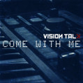 Vision Talk - Come With Me / Limited Edition (EP CD-R)