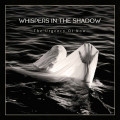 Whispers In The Shadow - The Urgency Of Now (CD)