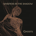 Whispers In The Shadow - Ghosts (CD)