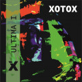 Xotox - Ultima I + II / Limited Edition (2CD)