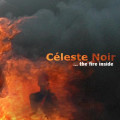 Céleste Noir - ...the fire inside (CD-R)