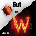 Jan W. - Gut und Böse (CD)