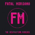 Fatal Morgana - The Destructive Remixes / Limited Edition (12" Vinyl)1
