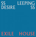 Ssleeping DesiresS - Exile House (12" Vinyl)1