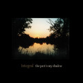 Integral - The Past Is My Shadow (2CD)1