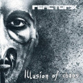 Reactor7x - Illusion Of Chaos (CD)1
