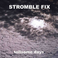 Stromble Fix - Toilsome Days (CD)1