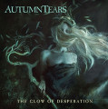 Autumn Tears - The Glow Of Desperation (CD)1