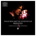 Phillip Boa & The Voodooclub - Reduced! (A More Or Less Acoustic Performance) / Limited Edition (2x 12'' Vinyl)1