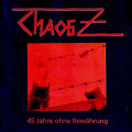 Chaos Z - 45 Jahre Ohne Bewährung / ReRelease (CD)1