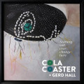 Colacoaster & Gerd Hall - Nothing Will Ever Change Here (EP CD)