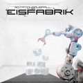 Eisfabrik - Rotationsausfall in der Eisfabrik (EP CD)1