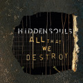 Hidden Souls - All That We Destroy (CD)1