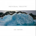 Individual Industry - Ice-Water [+5 Bonus] / Limited 25th Anniversary Edition (2CD)1