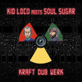 KID LOCO meets SOUL SUGAR - Kraft"Dub"Werk (12" Vinyl)