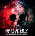 My Love Kills - To A World Of Gods and Monsters / Limited Edition (CD)1