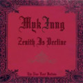 Myk Jung - Zenith is Decline (CD)