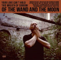 Of The Wand And The Moon - Your Love can't hold this Wreath of Sorrow (CD)