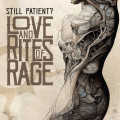 Still Patient? - Love and Rites of Rage (CD)