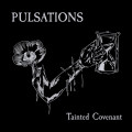 Pulsations - Tainted Covenant (CD)