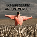 Schwarzbund - Aktion, Mensch! (CD)1