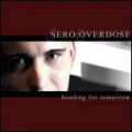 Sero.Overdose - Heading For Tomorrow / Limited Edition (2CD)1