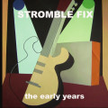 Stromble Fix - The Early Years (CD)1